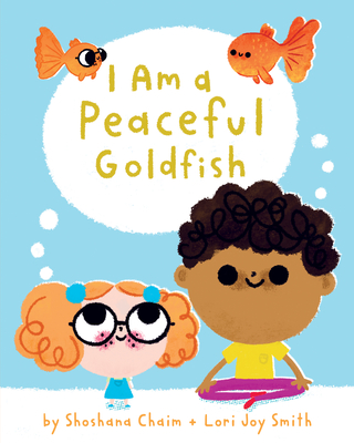 Cover for I Am a Peaceful Goldfish