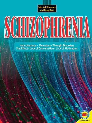 Schizophrenia (Mental Illnesses and Disorders) Cover Image