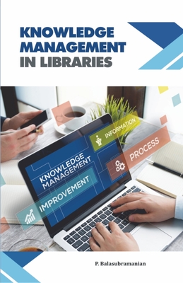 Knowledge Management In Libraries (Hardcover) | Prologue Bookshop