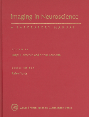Imaging in Neuroscience: A Laboratory Manual (Cold Spring Harbor Laboratory Press Imaging) Cover Image