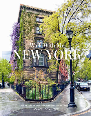 Walk With Me: New York: Photographs By Susan Kaufman Cover Image