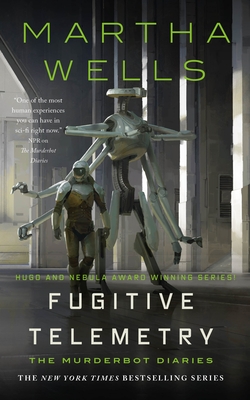 Cover for Fugitive Telemetry (The Murderbot Diaries #6)