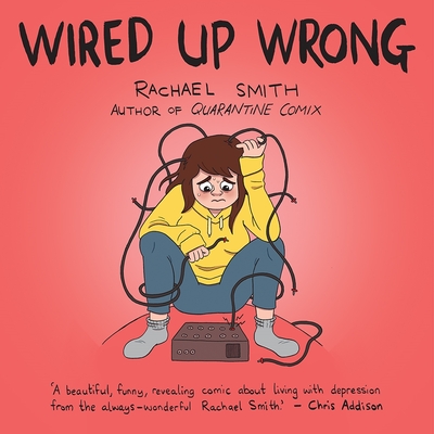 Wired Up Wrong By Rachael Smith Smith Cover Image