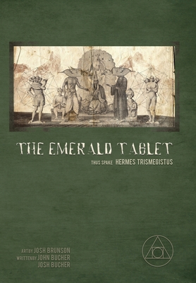 The Emerald Tablet By Josh Brunson (Artist), John Bucher, Josh Bucher Cover Image