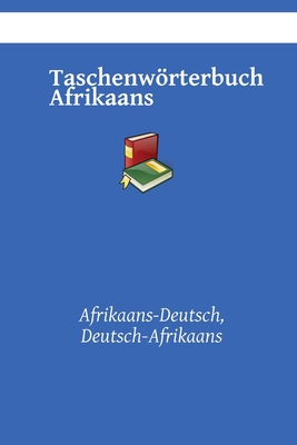 Taschenwörterbuch Afrikaans: Afrikaans-Deutsch, Deutsch-Afrikaans By Kasahorow Cover Image