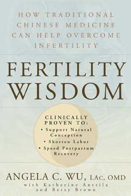 Fertility Wisdom: How Traditional Chinese Medicine Can Help Overcome Infertility Cover Image