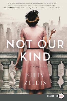Not Our Kind: A Novel By Kitty Zeldis Cover Image