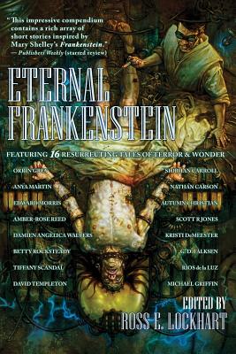 Eternal Frankenstein By Ross E. Lockhart (Editor) Cover Image
