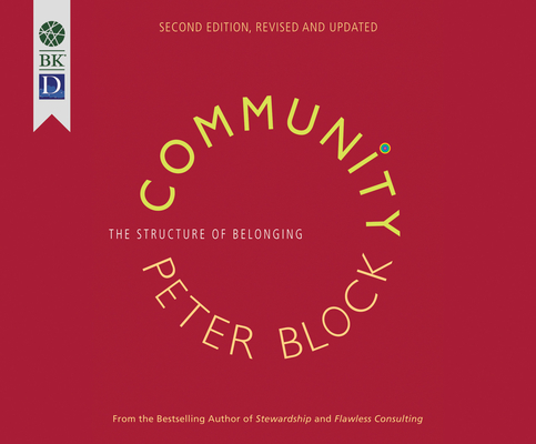 Community: The Structure of Belonging By Peter Block, Tamberla Perry (Narrated by) Cover Image