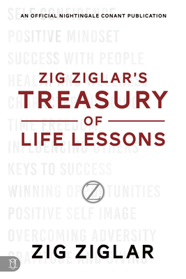 Zig Ziglar's Treasury of Life Lessons (Official Nightingale Conant Publication)
