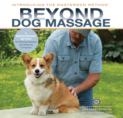 Beyond Dog Massage: A Breakthrough Method for Relieving Soreness and Achieving Connection Cover Image