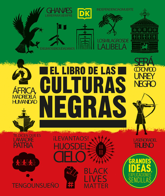 El libro de las culturas negras (The Black History Book): Grandes ideas, explicaciones sencillas (DK Big Ideas) Cover Image