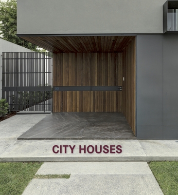 City Houses (Contemporary Architecture & Interiors) Cover Image
