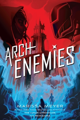Archenemies (Renegades #2) cover