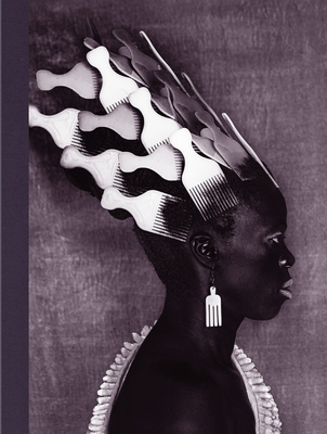 Zanele Muholi: Somnyama Ngonyama, Hail the Dark Lioness, Volume II Cover Image