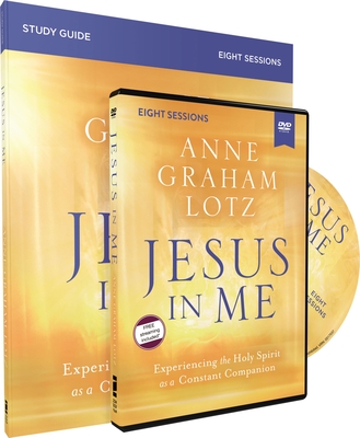 Jesus in Me Study Guide with DVD: Experiencing the Holy Spirit as a Constant Companion Cover Image