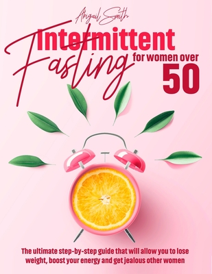 Intermittent Fasting For Women Over 50 Cover Image
