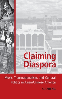 Claiming Diaspora: Music, Transnationalism, and Cultural Politics in ...