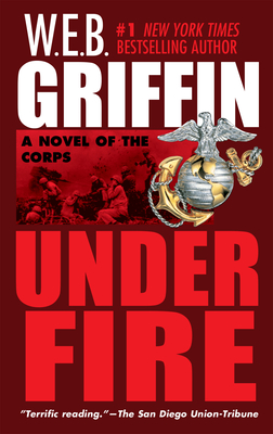 Under Fire (Corps #9) By W.E.B. Griffin Cover Image