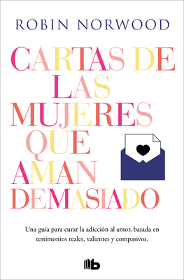 Cartas de las mujeres que aman demasiado / Letters from Women Who Love Too Much Cover Image