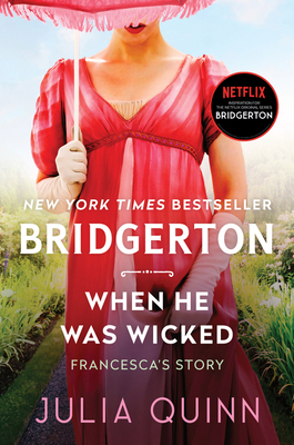 When He Was Wicked: Bridgerton: Francesca's Story (Bridgertons #6)