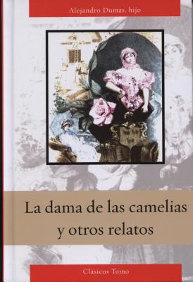 La Dama de Las Camelias de Alexandre Dumas 