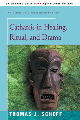 Catharsis in Healing, Ritual, and Drama Cover Image