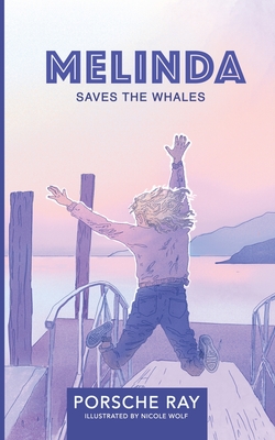 Melinda Saves the Whales By Porsche Ray, Nicole Wolf (Calligrapher) Cover Image