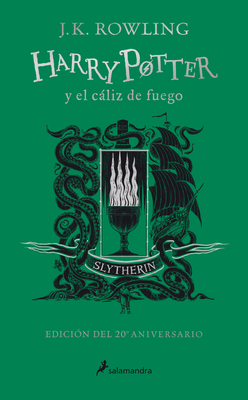 Harry Potter y el cáliz de fuego. Edición Slytherin / Harry Potter and the Goblet of Fire. Slytherin Edition Harry Potter y el cáliz de fuego. Edición Slytherin / Harry Potter and the Goblet of Fire. Slytherin Edition cover