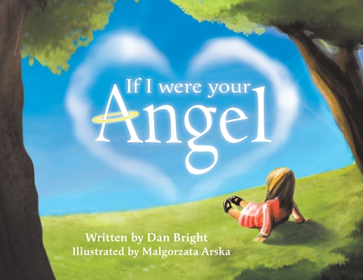 If I Were Your Angel By Dan Bright, Arska Malgorzata (Illustrator) Cover Image