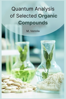 Quantum analysis of selected organic compounds Cover Image