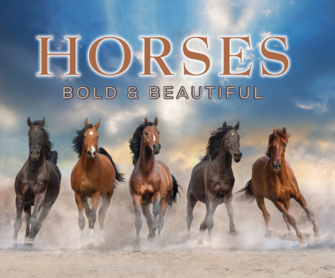 Horses: Bold and Beautiful Cover Image