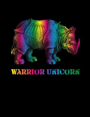 Rainbow Rhino Warrior Unicorn Notebook: A Fun Back to School Rhino Notebook to Write In Cover Image