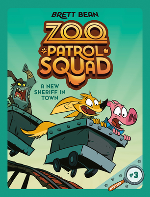 A New Sheriff in Town #3: A Graphic Novel (Zoo Patrol Squad #3)