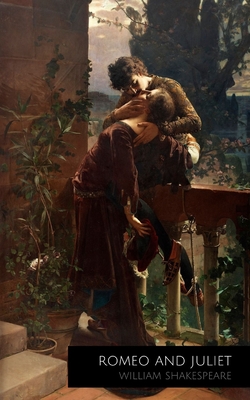 Romeo and Juliet By William Shakespeare eBook by William