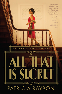 All That Is Secret By Patricia Raybon Cover Image