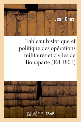 Tableau historique et politique des opérations militaires et civiles de Bonaparte