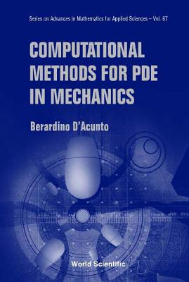 Computational Methods for Pde in Mechanics [With CDROM] (Advances in Mathematics for Applied Sciences #67) Cover Image