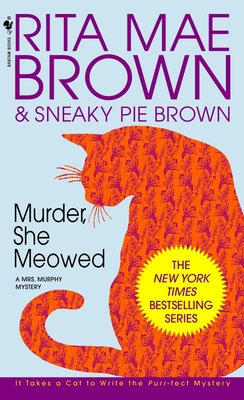 Murder, She Meowed: A Mrs. Murphy Mystery By Rita Mae Brown Cover Image