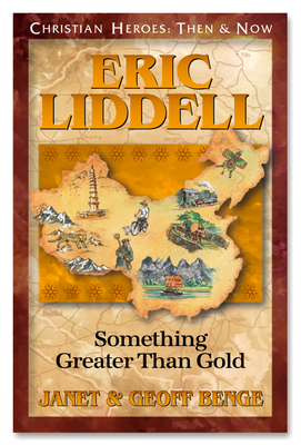 Eric Liddell: Something Better Than Gold (Christian Heroes: Then & Now) Cover Image