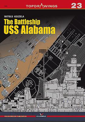 The Battleship USS Alabama (Topdrawings #7023) By Witold Koszela Cover Image