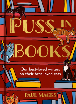 Puss in Books: Our Best-Loved Writers on Their Best-Loved Cats Cover Image