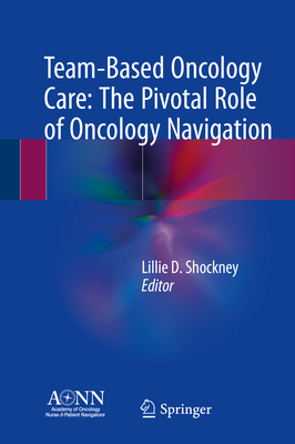 Team-Based Oncology Care: The Pivotal Role of Oncology Navigation Cover Image