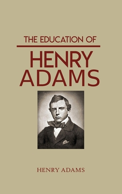 The Education Of Henry Adams