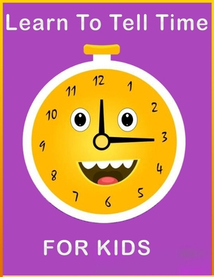 Telling Time For Children - Learning the Clock 