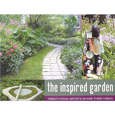 The Inspired Garden: 24 Artists Share Their Vision Cover Image