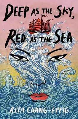 Deep as the Sky, Red as the Sea By Rita Chang-Eppig, Rita Chang-Eppig Cover Image