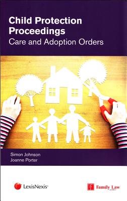 Child Protection Proceedings: Care and Adoption Orders Cover Image