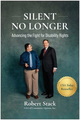 Silent No Longer: Advancing the Fight for Disability Rights By Robert Stack Cover Image