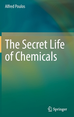 The Secret Life of Chemicals Cover Image
